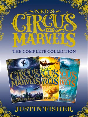 cover image of The Complete Collection: Ned's Circus of Marvels, The Gold Thief, The Darkening King